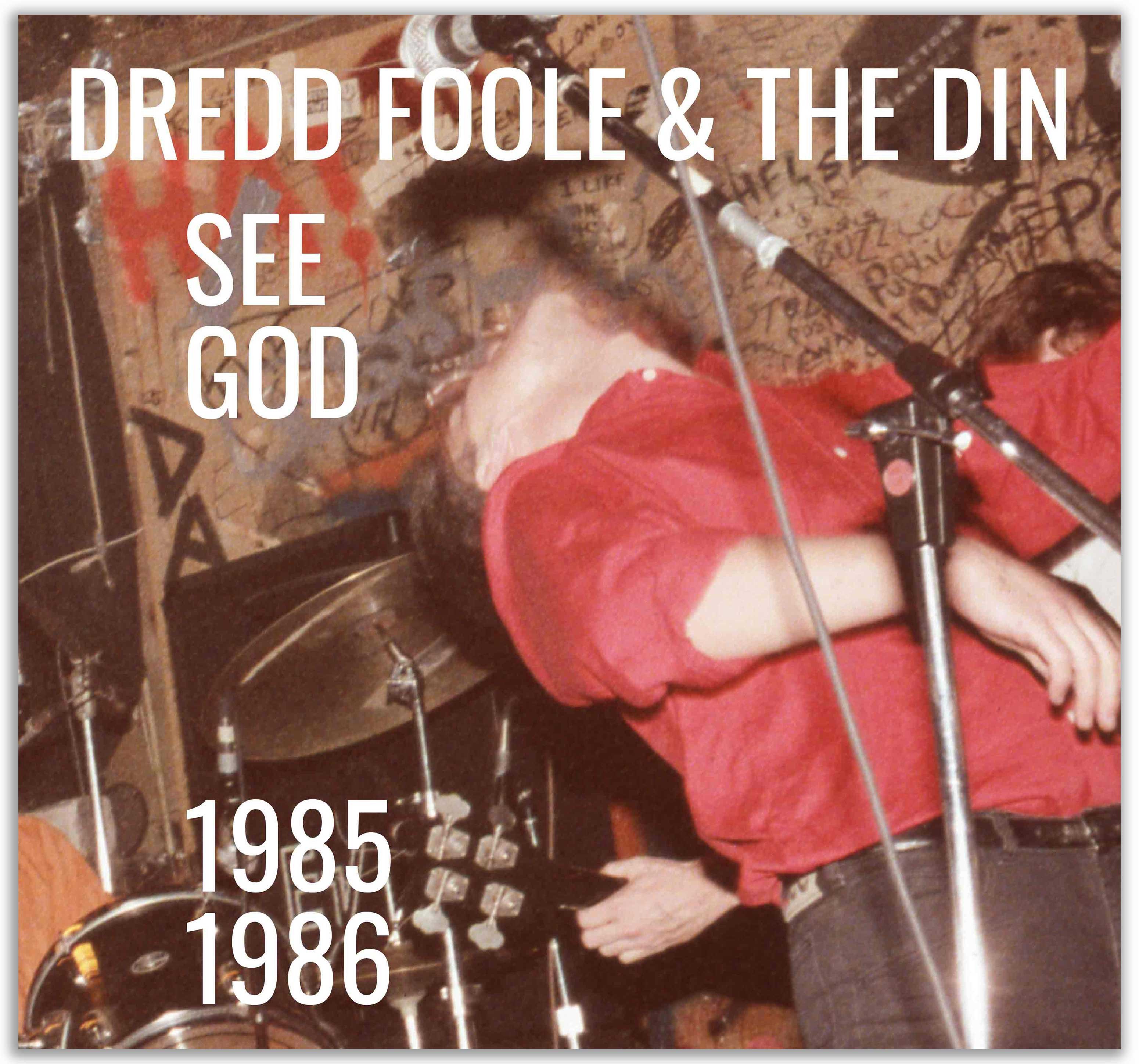 Dredd Foole & the Din - See God